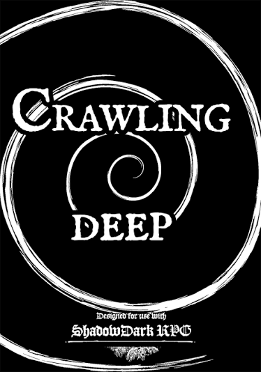 Crawling Deep Expansion for Shadowdark RPG by Taylor Seely-Wright