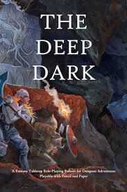 The Deep Dark RPG by WolfWyzard Press