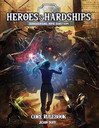Heroes & Hardships Core Rulebook by Earl of Fife games