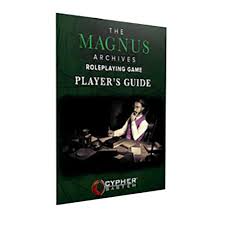 The Magnus Archives Players Guide by Monte Cook Games