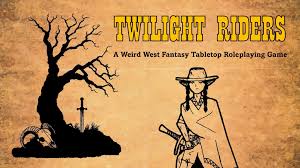 Twilight Riders - A Weird West Fantasy TTRPG Kickstarter Core Tier by Patrick James Cullen