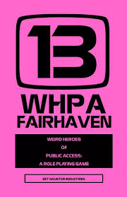 Weird Heroes of Public Access TTRPG Hardcover by Get Haunted Industries